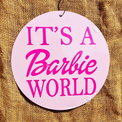 Its a Barbie World